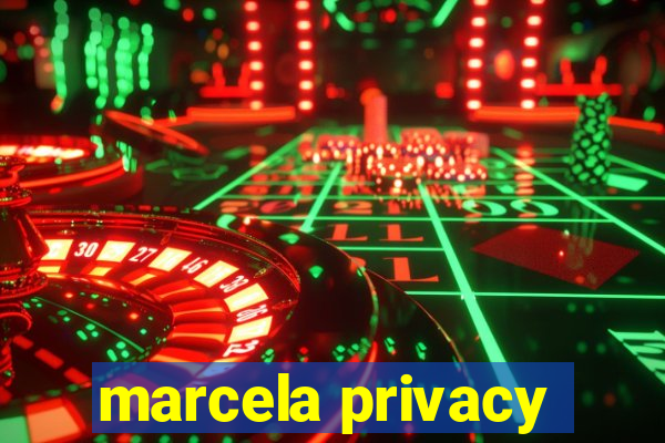 marcela privacy